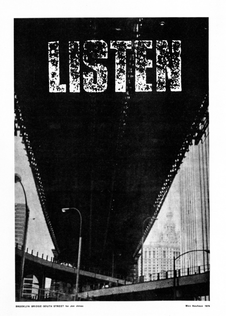 Fig. 2.1: Max Neuhaus, Listen, 1966-78. Listen, Poster: Brooklyn Bridge - South Street, 1976. Fac-simile.